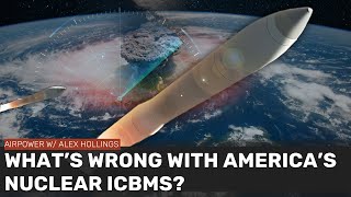 Why does America have to replace its NUCLEAR ICBMs [upl. by Bashee676]