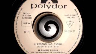 LE GEMELLE KESSLER  IL PESCIOLINO DORO Polydor [upl. by Ilyssa]