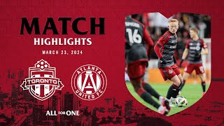 MATCH HIGHLIGHTS  Toronto FC vs Atlanta United  March 23 2024 [upl. by Durstin]