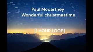 Paul Mccartney  Wonderful christmastime 1 HOUR LOOP [upl. by Luht329]