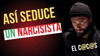 ¡Así SEDUCE un NARCISISTA Cómo Identificar Enfrentar y Desarmar a un Narcisista [upl. by Sollars]