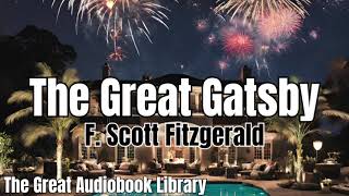 The Great Gatsby By FScott Fitzgerald Full Audiobook [upl. by Mureil]