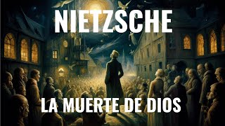 NIETZSCHE La Muerte de DIOS y el SURGIMIENTO del SUPERHOMBRE [upl. by Leamiba9]