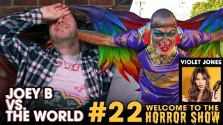 Joey B vs the World 22 Welcome to the Horror Show [upl. by Aicire415]