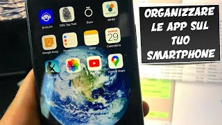 Come ORGANIZZARE le APP sul tuo SMARTPHONE [upl. by Anaizit]