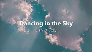 Dancing in the Sky by Dani amp Lizzy  Cover by Emeri Cole [upl. by Atiseret]