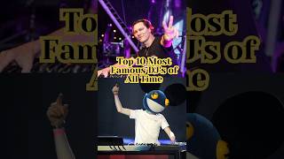 Top 10 Famous DJS of All Time [upl. by Luanni645]