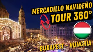 TOUR 360° en Budapest  Mercadillo Navideño  Ferenc Ortiz [upl. by Naejeillib]