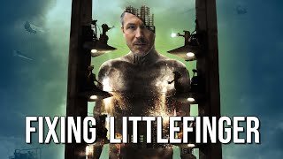 Fixing Littlefinger [upl. by Dleifxam]