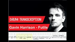 Gavin Harrison  Futile  Drum Transcription  Drum Sheet Music Free  PDF [upl. by Maryann]