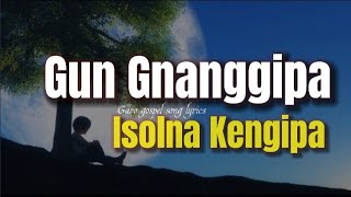 Gun gnanggipa Isolna kengipa gospel song cover lyrics [upl. by Ludeman330]