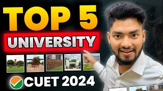 CUET 2024 BIG UPDATE TOP 5 UNIVERSITIES 🔥 LOW FEES HIGH PLACEMENT 💯🔥 [upl. by Tiat]