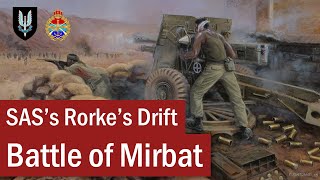 SASs Rorkes Drift The Battle of Mirbat  July 1972 [upl. by Moreville]