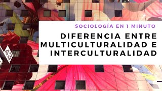 Diferencia entre multiculturalidad e interculturalidad [upl. by Abby]