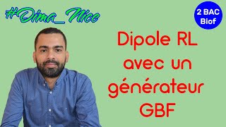 DimaNice Dipole RL avec un générateur GBF  avec Prof Noureddine [upl. by Oinigih]