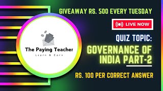 Live Quiz Topic Governance Rs 100 Per Correct Answer [upl. by Ahsemad]