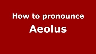 How to pronounce Aeolus GreekGreece  PronounceNamescom [upl. by Zackariah]