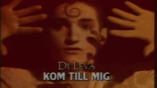 Di Leva  Kom till mig [upl. by Leyes438]