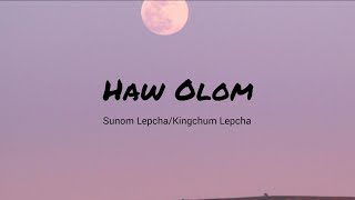 Haw Olom Lepcha Song Lyrics Lyrics [upl. by Avahc255]