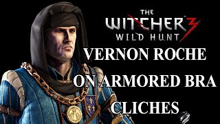 The Witcher 3 Wild Hunt  Vernon Roche on Armored bra cliche [upl. by Gnaoh]