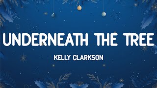 Kelly Clarkson  Underneath the Tree Lyrics [upl. by Pritchett]