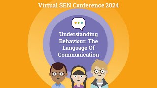 SEN Conference Summer 2024 Understanding Behaviour The Language of Communication [upl. by Findlay893]