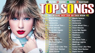 Top 40 Songs of 2024 2025🌷 Billboard Hot 100 This Week 🍊 Best Pop Music Playlist on Spotify 2024 [upl. by Ttocs]