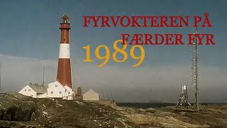 Fyrvokteren på Færder Fyr  1989 [upl. by Firmin]