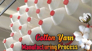 Cotton Yarn Manufacturing Process  How its Made [upl. by Enyal]