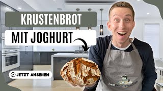 Joghurtkruste  Krustenbrot ▷ einfach leckeres Brot backen😍 [upl. by Sirdna]