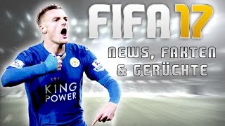 FIFA 17  8 NEWS FAKTEN amp GERÜCHTE  SPECIAL VIDEO [upl. by Eceinaj435]