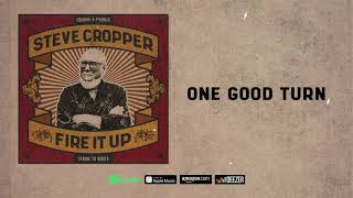 Steve Cropper  One Good Turn Fire It Up [upl. by Pascha]