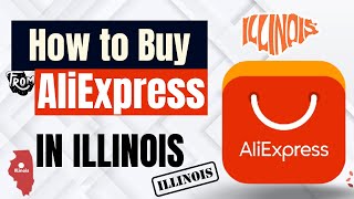 How to Buy from AliExpress in Illinois [upl. by Raven]