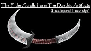 The Elder Scrolls Lore The Daedric Artifacts Part 1 Collaboration with ImperialKnowledge [upl. by Hawley998]