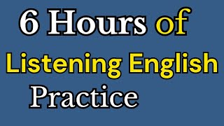 6 Hours of Listening English Practice Video ESL English Learning [upl. by Siroved]