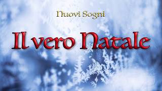 Canzoni di Natale  Il vero Natale  Canzoni di Nuovi Sogni [upl. by Ignatius810]