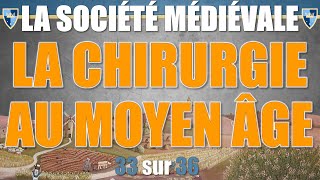 Société médiévale  33 La chirurgie au Moyen Âge [upl. by Luane]