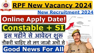 RPF New Vacancy 2024  RPF Online Apply Date 2024  RPF SI Vacancy 2024  RPF Constable Vacancy 2024 [upl. by Ayalat870]