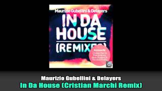 Maurizio Gubellini amp Delayers  In Da House Cristian Marchi Remix [upl. by Sisxela]