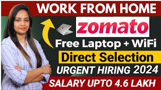 Zomato Work From Home Jobs Hiring Freshers Zomato Recruitment 2024Latest jobs 2024Jobs April 2024 [upl. by Heuser569]