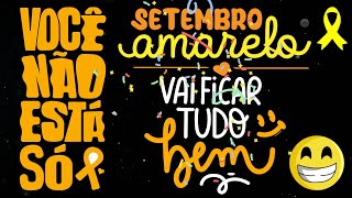 Animação Setembro Amarelo  Com música no final [upl. by Yelsnia]