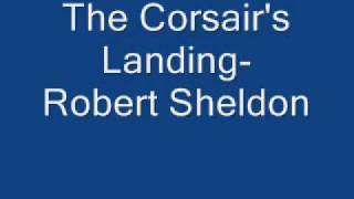 The Corsairs Landing Robert Sheldon [upl. by Rorry]