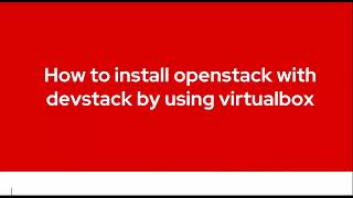 How to install OpenStack with devstack tool on Ubuntu 2004 LTS by using VirtualBox [upl. by Brice]