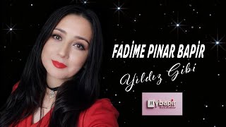 Fadime Pınar Bapir  Yıldız Gibi [upl. by Nesyt892]