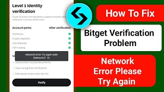 How To Fix Bitget Verification Problem ।। Bitget Verification Network Connection Error [upl. by Fredela]