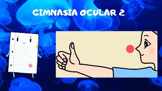 Gimnasia Ocular 2 Eye training warm up Ejercicios para Ojos Motricidad Ocular Visual Tracking [upl. by Aileno]