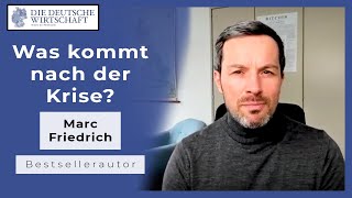 quotDie größte Chance aller Zeitenquot  Bestsellerautor Marc Friedrich darüber was nach dem Crash kommt [upl. by Ettenav]