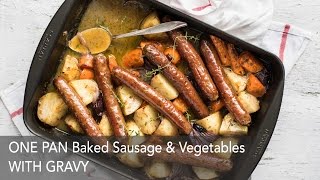 One Pan Baked Sausage amp Vegetable with Gravy [upl. by Sasnett895]