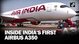 Inside India’s and Air India’s first Airbus A350 with luxurious seats new interiors [upl. by Laitselec]