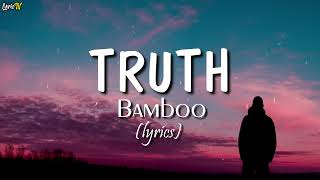 Truth lyrics  Bamboo [upl. by Farver]